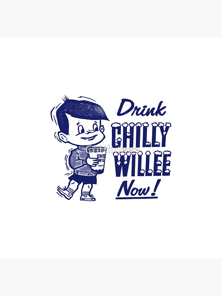 Drink Chilly Willy Now! Vintage Gas Station Sign
