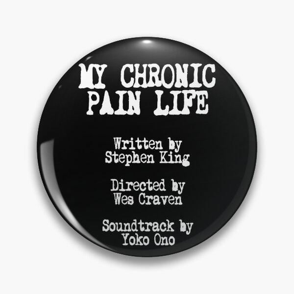 Item preview, Chronic Pain Life Horror Movie Funny Pins Stickers Magnets Scary Nightmare Back Neck Pain Fibro EDS Humorous designed and sold by ChronicillnessT.
