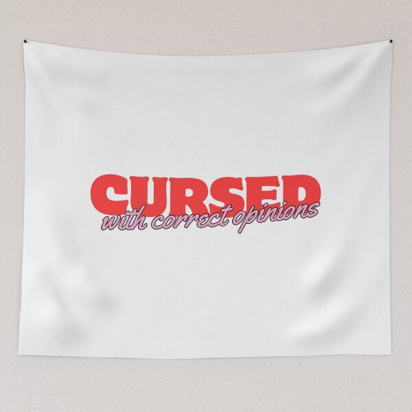 Item preview, Cursed With Correct Opinions version 2 designed and sold by well0kthen.