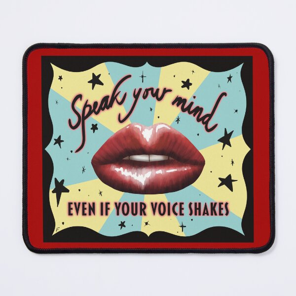 Item preview, Speak Your Mind Even If Your Voice Shakes, Activism, Female Empowerment designed and sold by mermaidronnie.
