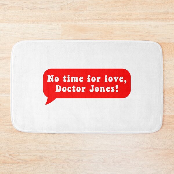 Item preview, No time for love, Doctor Jones! designed and sold by CharmStudio.