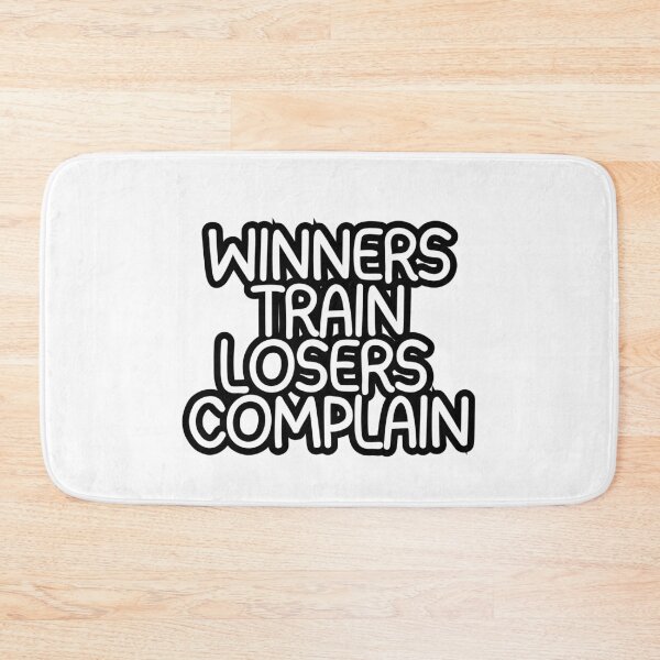 Item preview, Winners Train Losers Complain  designed and sold by CharmStudio.