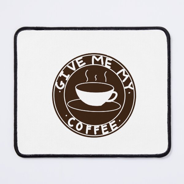 Item preview, GIVE ME MY COFFEE. ? designed and sold by lsy-mavis.