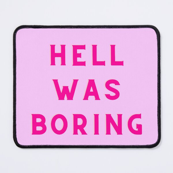 Item preview, HELL WAS BORING designed and sold by AlfaEcho.