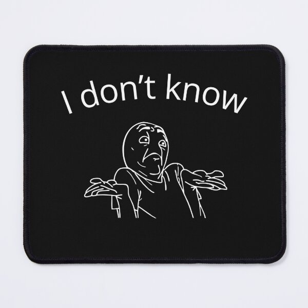 Item preview,  I Don't Know - Graphic Tee designed and sold by JDGeoShop.