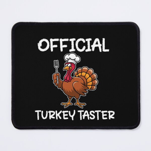 Item preview, Official Turkey Taster designed and sold by vaxiek.