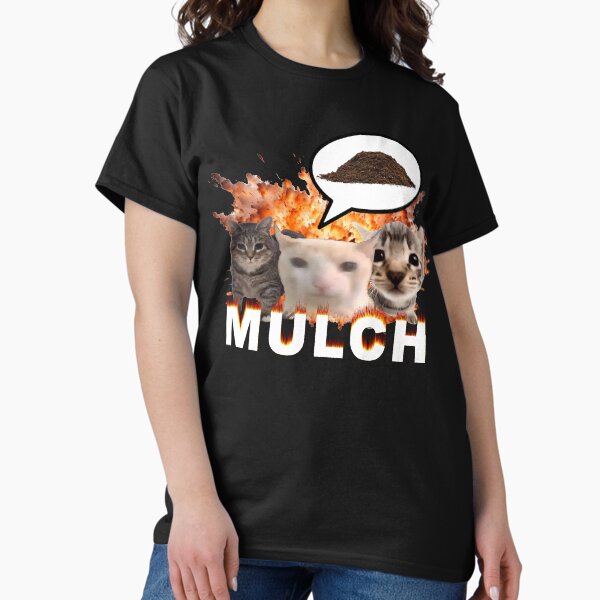 Item preview, Mulch Funny Cat Meme designed and sold by MemishDesign.