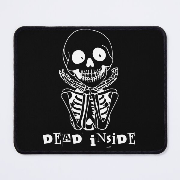 Item preview, dead inside bored skeleton cute designed and sold by Chambermuzic.