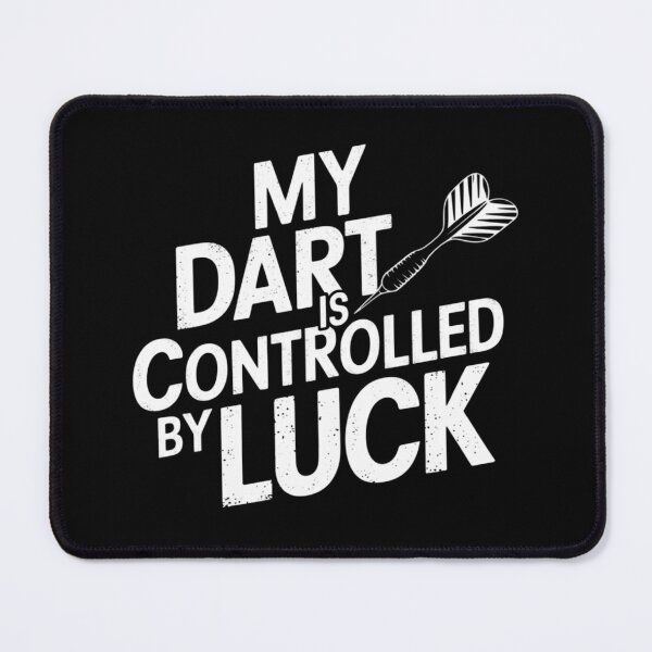 Item preview, My Dart is Controlled by Luck designed and sold by Promoc.