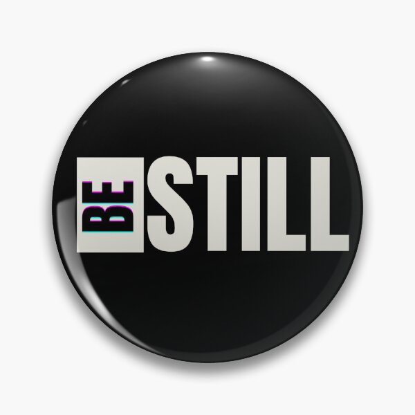 Item preview, Be Still. Wh designed and sold by vjtov6.