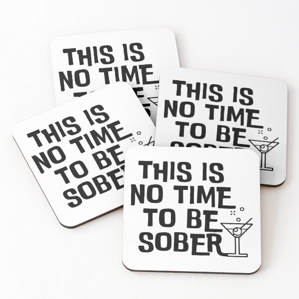Item preview, This Is No Time To Be Sober designed and sold by MyVioletSkies.