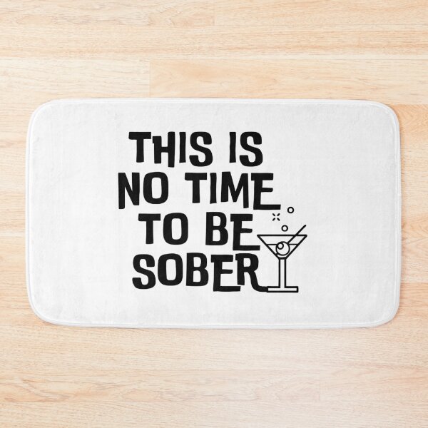 Item preview, This Is No Time To Be Sober designed and sold by MyVioletSkies.