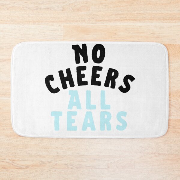 Item preview, No cheers all tears designed and sold by MyVioletSkies.
