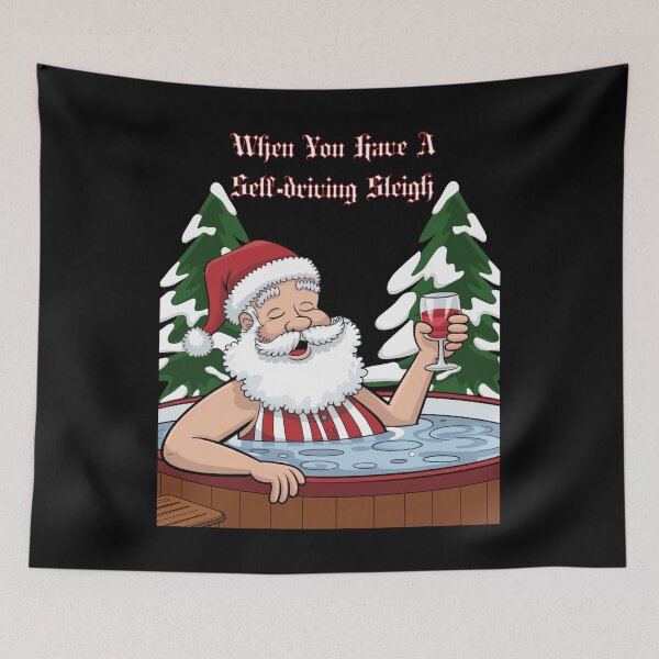 Item preview, When You Have A Self-driving Sleigh - Relaxing Santa Claus Christmas designed and sold by signshirtz.