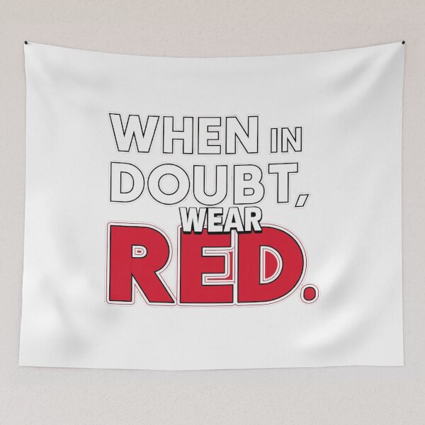Item preview, When in Doubt, Wear Red Inspirational Fashion Quote designed and sold by SewRed.