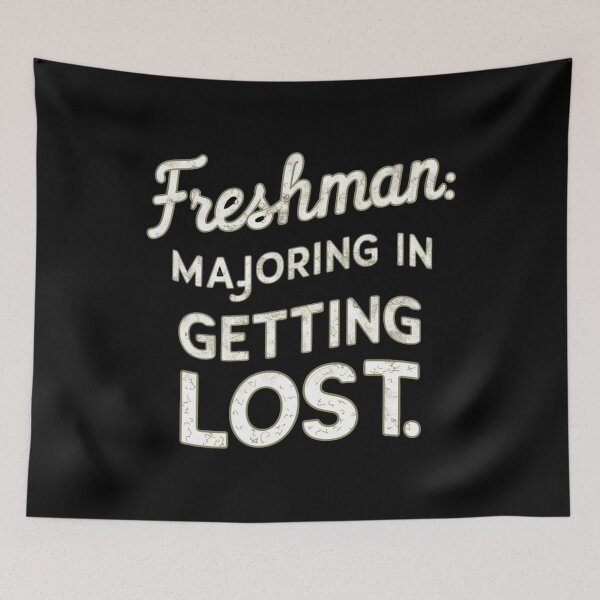 Item preview, Freshman: Majoring in Getting Lost | College students designed and sold by JOY STORE 45.