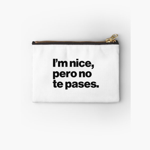Item preview, I'm Nice Pero No Te Pases designed and sold by ideograma.