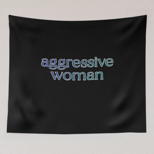 Item preview, Funny Phrase Aggressive Woman designed and sold by nyftys-bk.