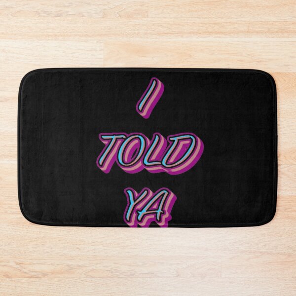 Item preview, I TOLD YA #2 designed and sold by creativerooney.