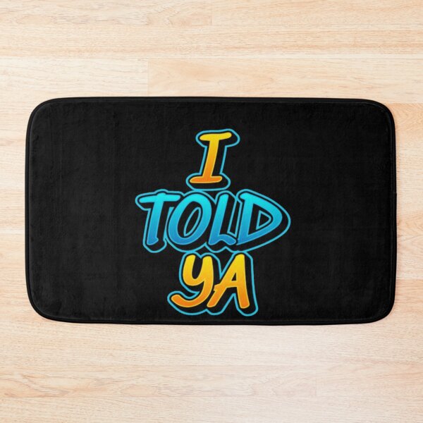 Item preview, I TOLD YA #3 designed and sold by creativerooney.