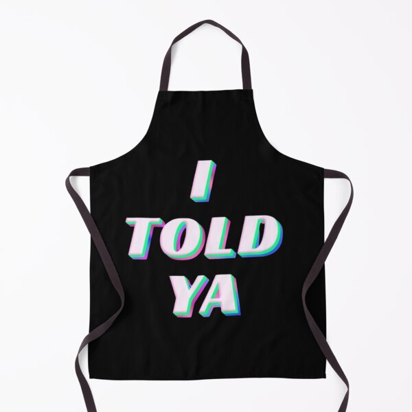 Item preview, I TOLD YA #1 designed and sold by creativerooney.