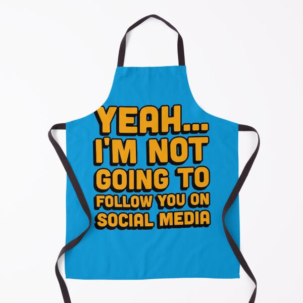 Item preview, Yeah... i'm not going to follow you on social media designed and sold by Boxing Kangaroo Retail Company.