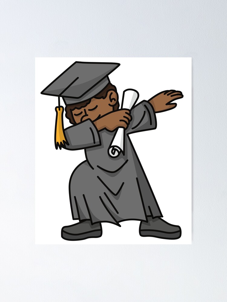 Black Boy Student Dab Dabbing Graduation School Poster By Laundryfactory Redbubble