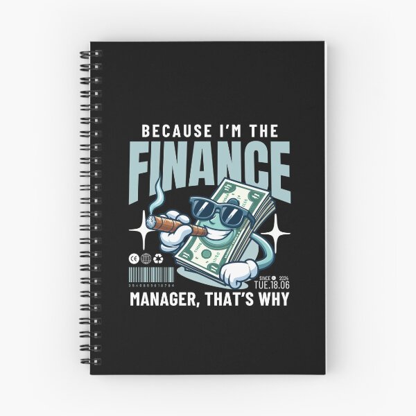 Item preview, Because I'm the finance manager, that's why designed and sold by Peerless-Prime.