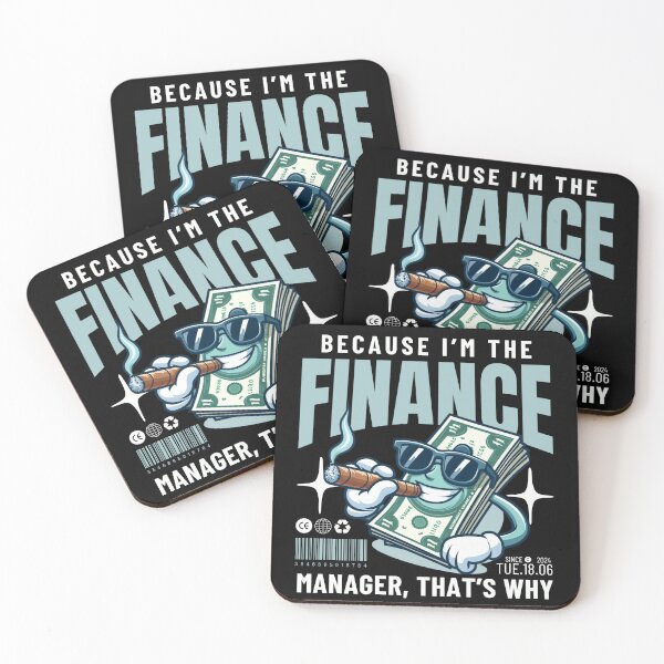 Item preview, Because I'm the finance manager, that's why designed and sold by Peerless-Prime.