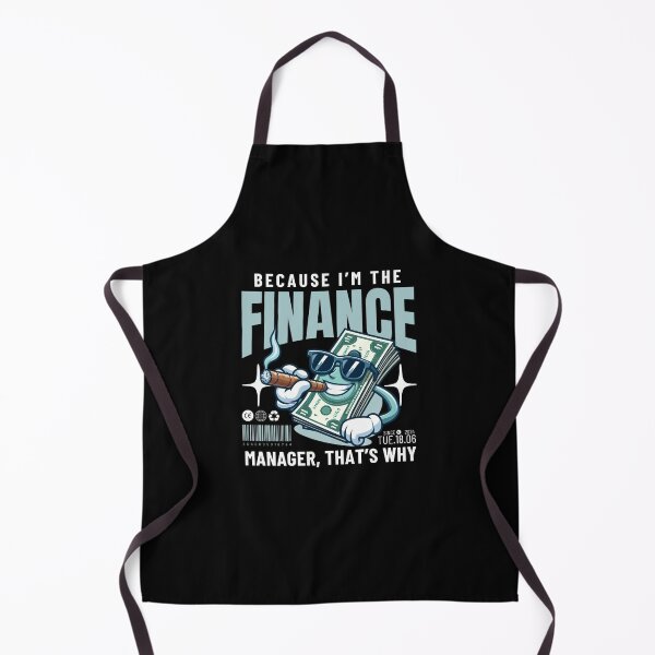 Item preview, Because I'm the finance manager, that's why designed and sold by Peerless-Prime.