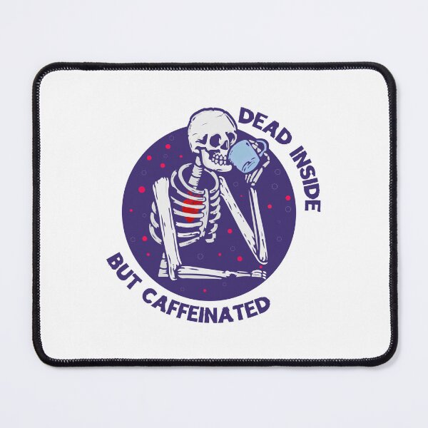 Item preview, Dead inside but caffeinated designed and sold by designing01Ar3.