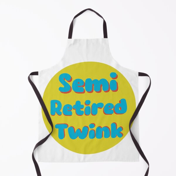 Item preview, Semi Retired Twink designed and sold by MarkBarefoot.