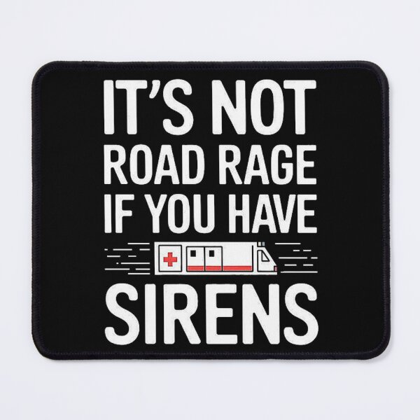 Item preview, Funny Sirens Quote for EMTs, Police, and First Responders designed and sold by love3617.
