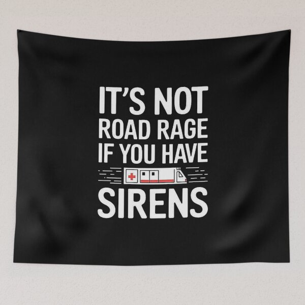 Item preview, Funny Sirens Quote for EMTs, Police, and First Responders designed and sold by love3617.