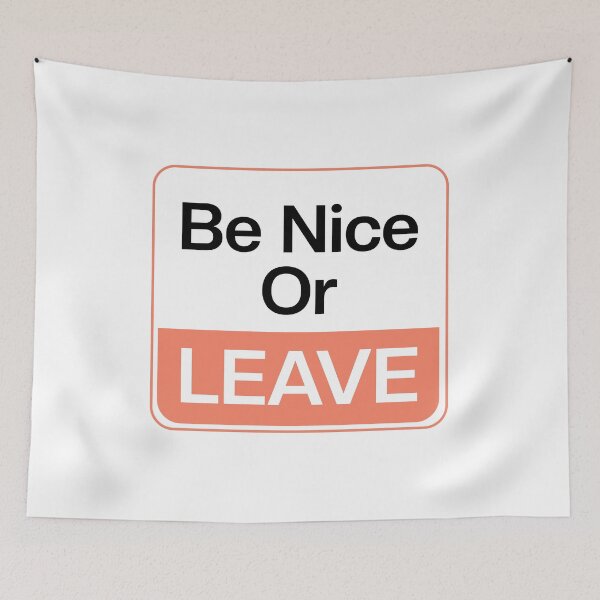 Item preview, Be Nice Or Leave designed and sold by SLeets.