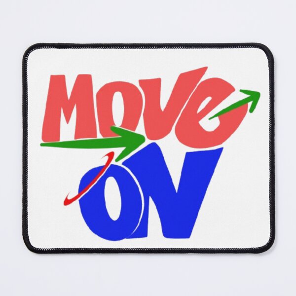 Item preview, Move On designed and sold by 0penvimark.