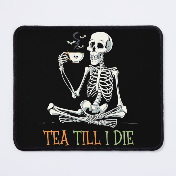 Item preview, Tea Till I Die – Funny Skeleton Tea Lover Shirt designed and sold by FocusedPatterns.