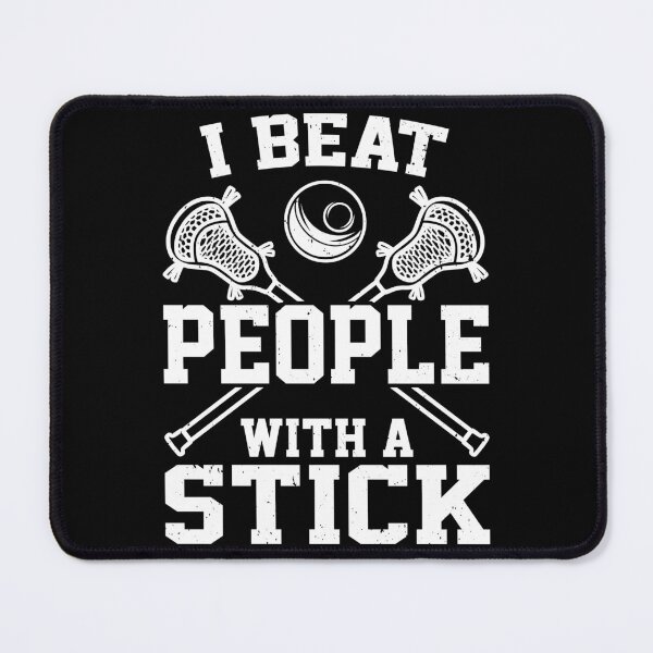 Item preview, I Beat People With A Stick Funny Lacrosse Player designed and sold by Rahjihan.