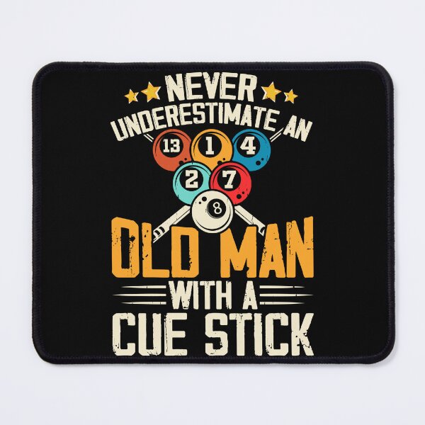 Item preview, Billiard - Never Underestimate an Old Man with a Cue Stick designed and sold by Rahjihan.