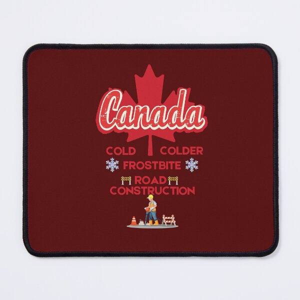 Item preview, Canada—Cold, Colder, Frostbite, Road Construction. ( canada funny) designed and sold by WithAngela.