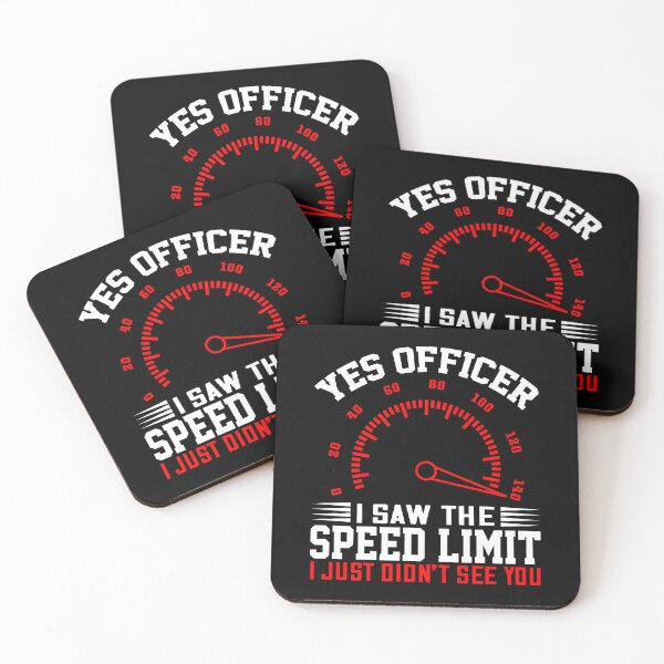 Item preview, Yes Officer I Saw The Speed Limit I Just Didnt See You designed and sold by Rahjihan.