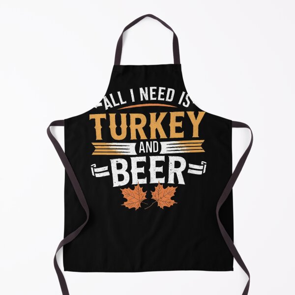 Item preview, All I Need Is Turkey And Beer designed and sold by PlanetMarker.