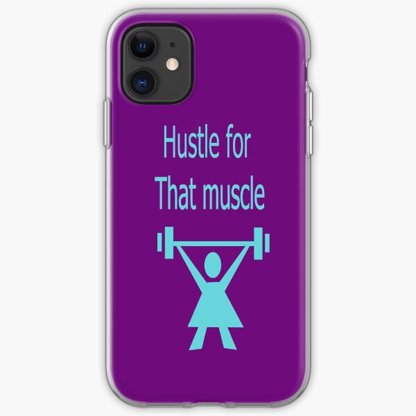 Hustle for that muscle iPhone Soft Case