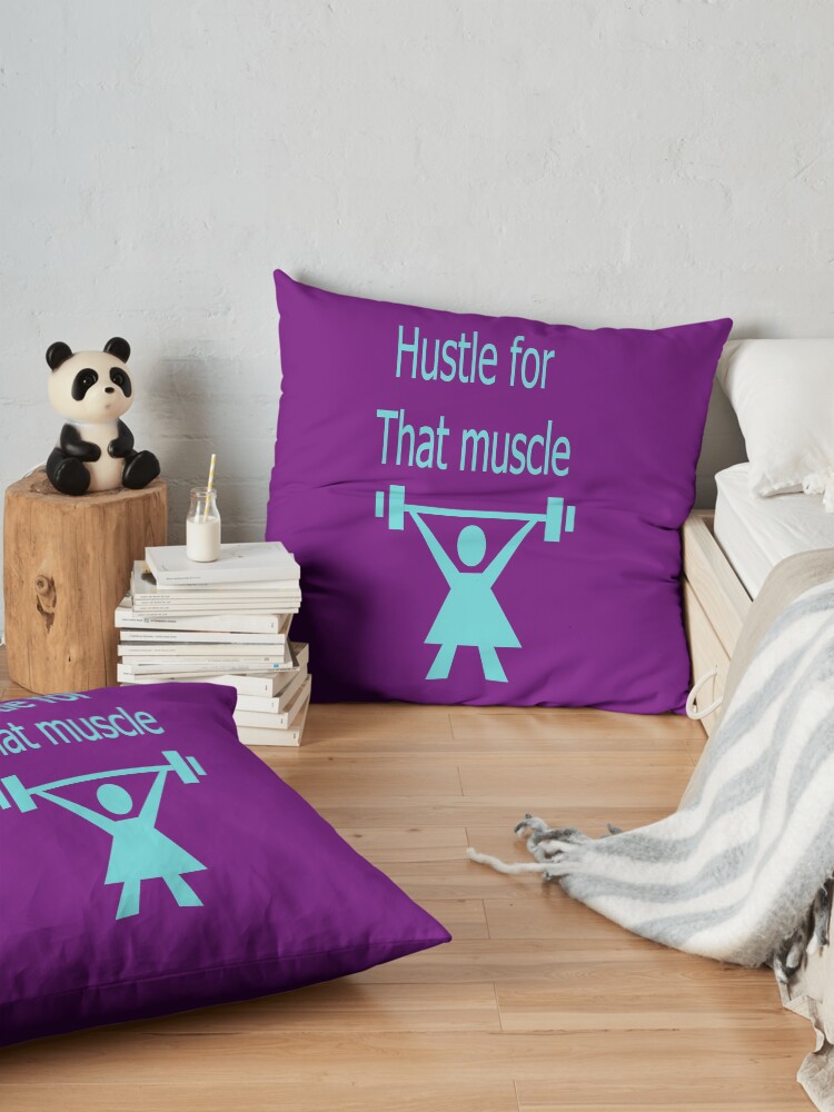 Alternate view of Hustle for that muscle Floor Pillow