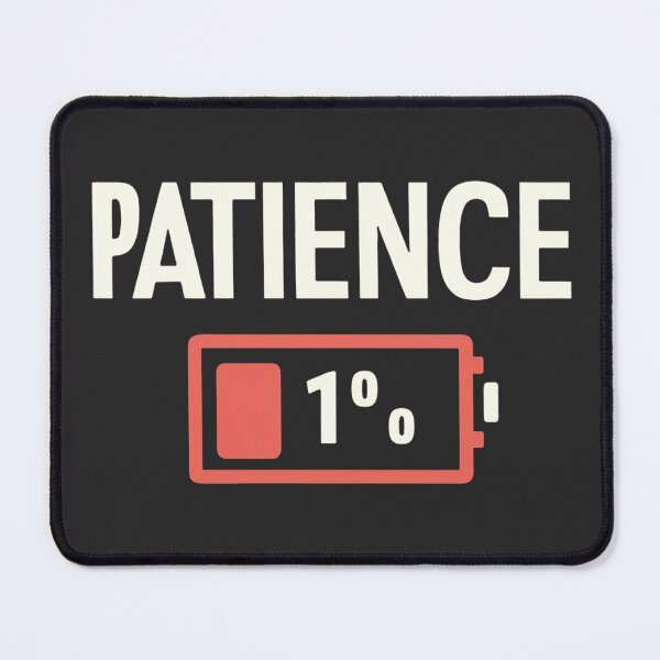 Item preview, PATIENCE designed and sold by khufra1.