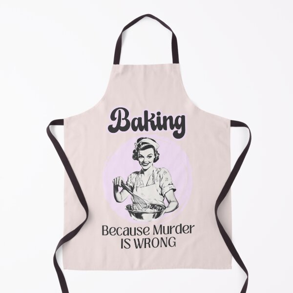 Item preview, Baking Because Murder Is Wrong Dark Humor Retro Cooking designed and sold by KawaiiMotto.