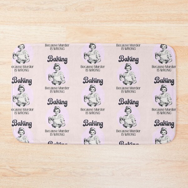 Item preview, Baking Because Murder Is Wrong Dark Humor Retro Cooking designed and sold by KawaiiMotto.
