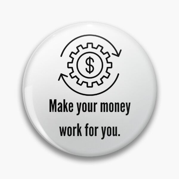 Item preview, Make Your Money Work for You Financial Motivation designed and sold by VasInd.
