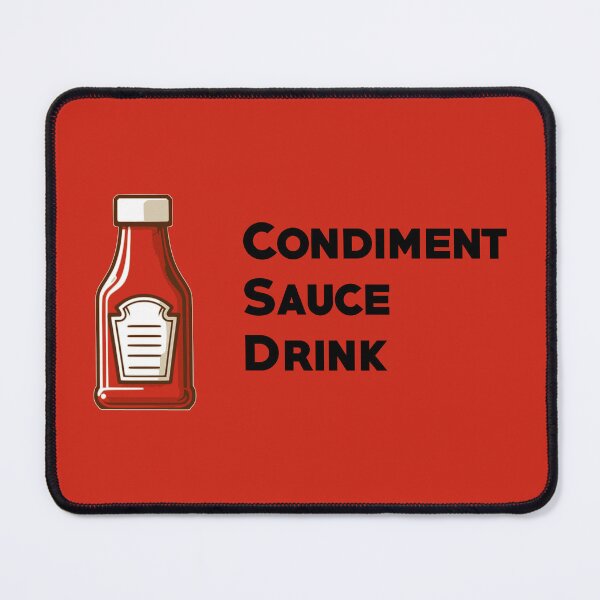 Item preview, Ketchup - Condiment, Sauce, Drink designed and sold by CB Photography and Design.