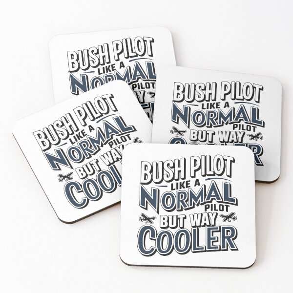 Item preview, Bush Pilot Like a Normal Pilot But Way Cooler designed and sold by jh-shoppe.